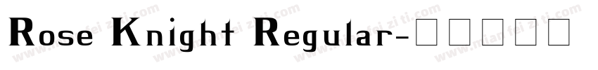 Rose Knight Regular字体转换